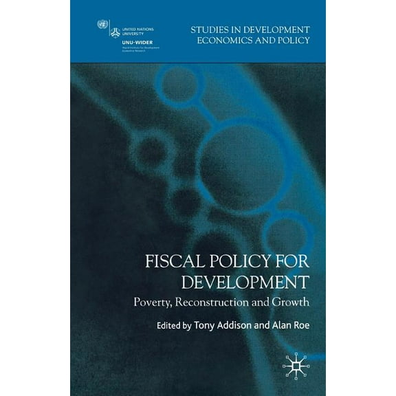 Studies in Development Economics and Pol Fiscal Policy for Development: Poverty, Reconstruction and Growth, (Paperback)