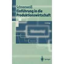 Springer-Lehrbuch Einführung in Die Produktionswirtschaft, (Paperback)