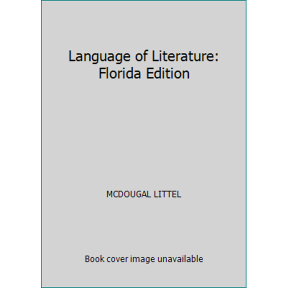Pre-Owned Language of Literature: Florida Edition (Hardcover) 0618055797 9780618055791