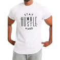 thumbnail image 1 of Slogan STAY HUMBLE HUSTLE HARD Print Men's Slightly Stretch T-shirt, Graphic Tee Men's Summer Clothes, Men's Outfits, 1 of 6