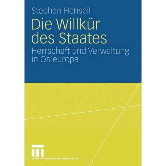 Die WillkÃ¼r Des Staates: Herrschaft Und Verwaltung in Osteuropa, (Paperback)