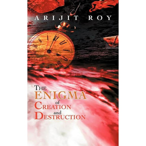 The Enigma of Creation and Destruction (Paperback)