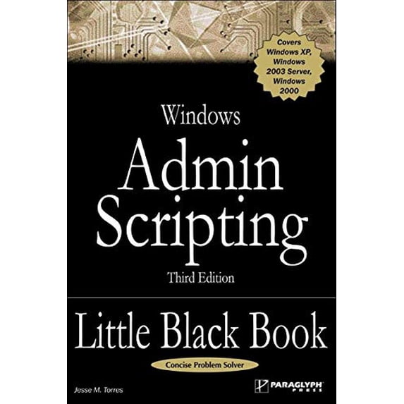 Pre-Owned Windows Admin Scripting Little Black Book (Little Black Books (Paraglyph Press)), 9781933097107, 1933097108, Paperback, Third edition