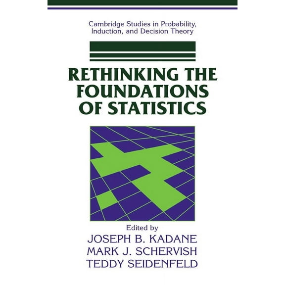 Cambridge Studies in Probability, Induct Rethinking the Foundations of Statistics, (Hardcover)