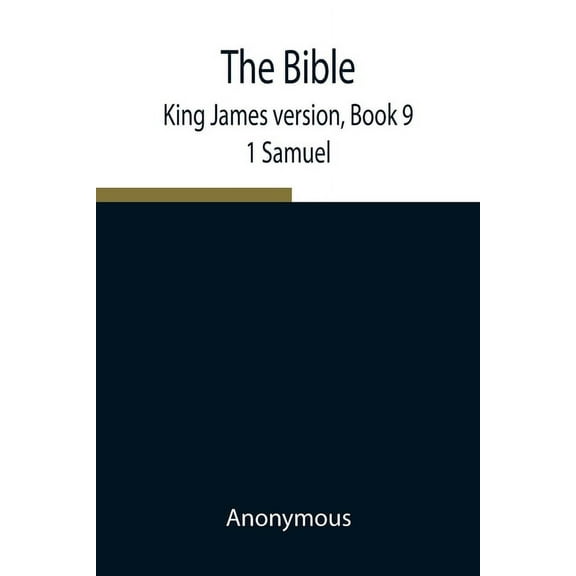 The Bible, King James Version, Book 9; 1 Samuel, (Paperback)
