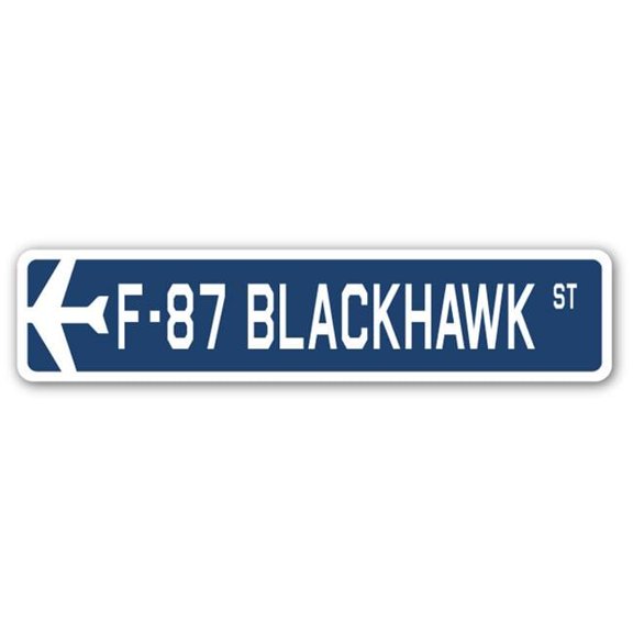 F-87 Blackhawk Street Sign Air Force Aircraft Military | Indoor/Outdoor | 18" Wide