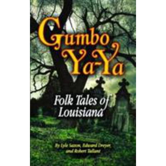 Pre-Owned Gumbo YA-YA: Folk Tales of Louisiana (Paperback) 0882896458 9780882896458