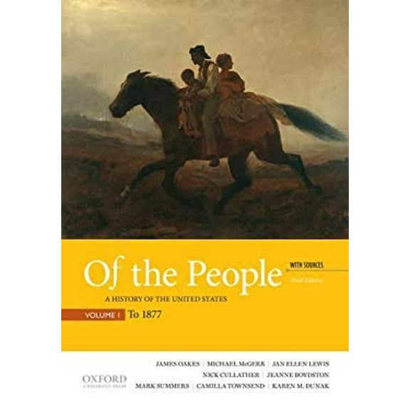 Pre-Owned Of the People: A History of the United States, Volume 1: To 1877, with Sources (Paperback) 0190254882 9780190254889