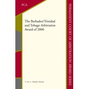 Permanent Court of Arbitration Award The Barbados/Trinidad and Tobago Arbitration Award of 2006, Book 6, (Hardcover)