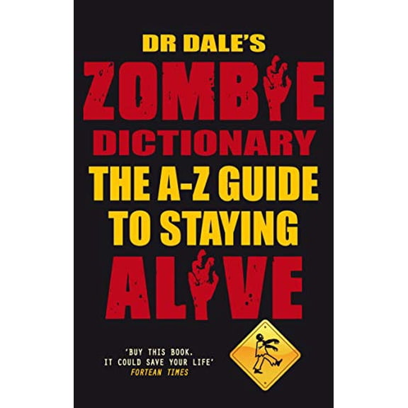 Pre-Owned Dr Dale's Zombie Dictionary: The A-Z Guide to Staying Alive, 9780749008055, 0749008059, Paperback,