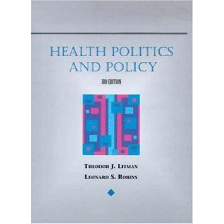 Health Politics and Policy (A volume in the Delmar Health Services Administration Series) [Hardcover - Used]