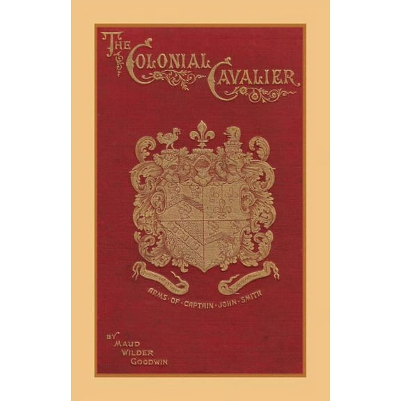 The Colonial Cavalier or Southern Life Before the Revolution