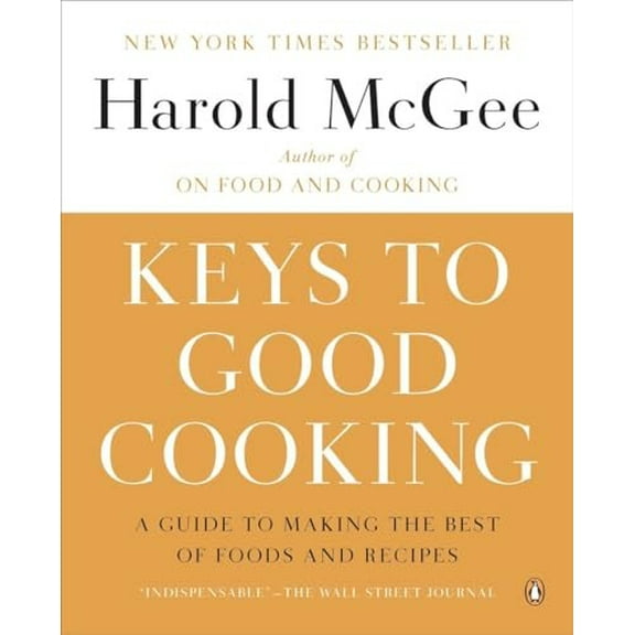 Pre-Owned Keys to Good Cooking: A Guide to Making the Best of Foods and Recipes (Paperback) 0143122312 9780143122319