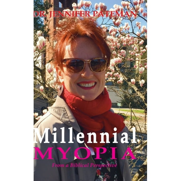 Millennial Myopia, From a Biblical Perspective, (Hardcover)