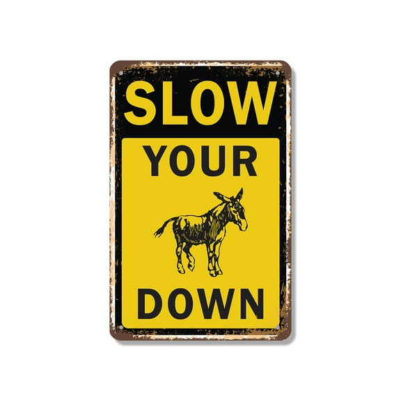 Slow Your ___ Down 18 Inch x 24 Inch Metal Sign Novelty Aluminum Durable Weatherproof UV Protected Perfect for Driveways Roads Fun Gift for Neighbors Crafted in the USA