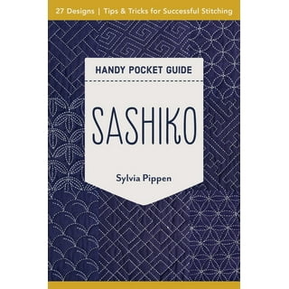 Sashiko Stencils, Traditional Collection: 9 Embroidery Designs 3 X 5, Accurate Stitches & Spacing Every Time [Book]