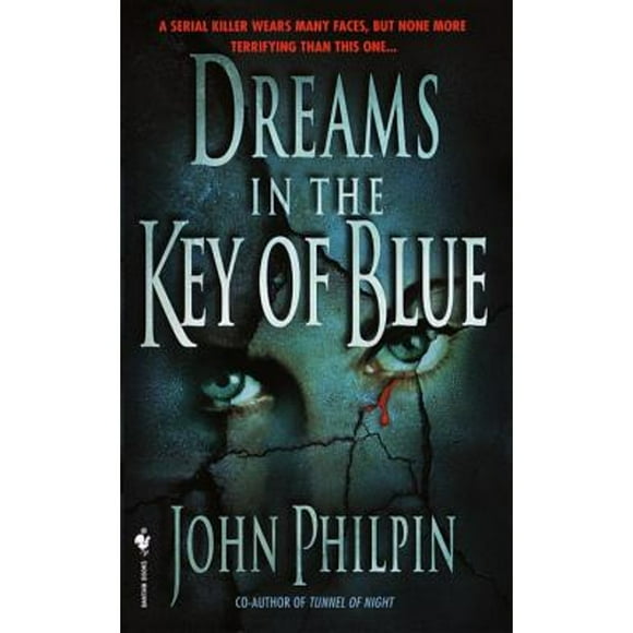 Pre-Owned Dreams in the Key of Blue (Paperback 9780553580068) by John Philpin