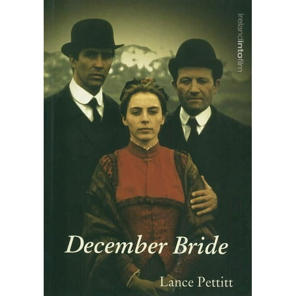 Ireland Into Film December Bride, Book 2, (Paperback)