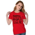 thumbnail image 4 of Normal People Scare Me Tales Horror Womens Fitted Plus Size Graphic Tee Brisco Brands 2X, 4 of 5