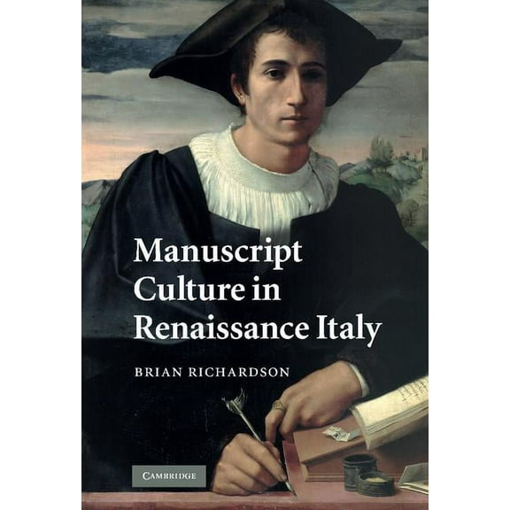 Manuscript Culture in Renaissance Italy, (Hardcover)