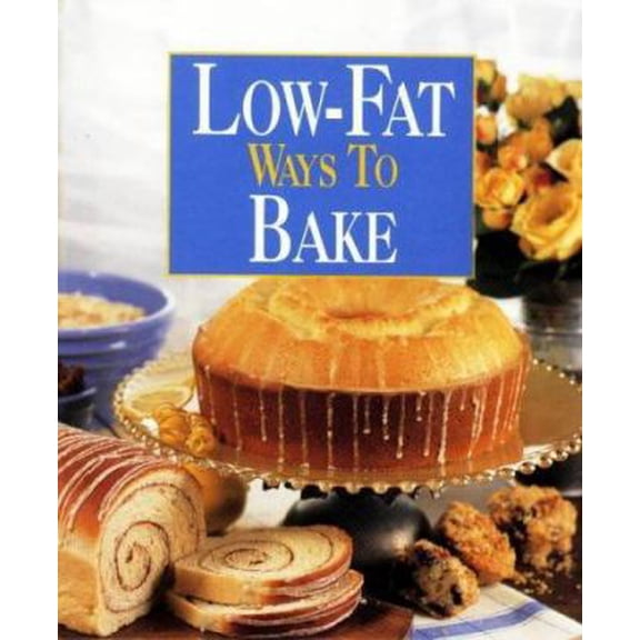 Pre-Owned Low-Fat Ways to Bake (Unknown) 0848722167 9780848722166