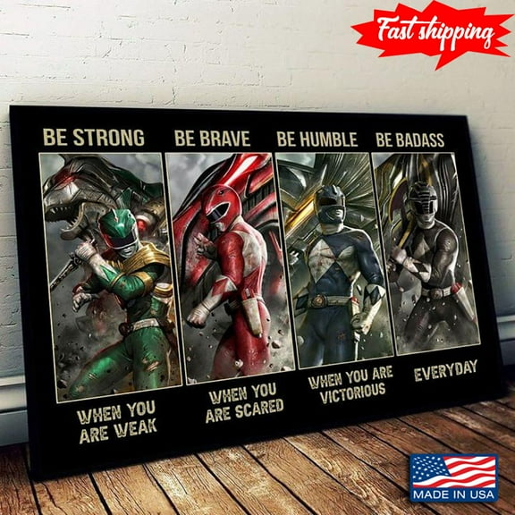 Cool Power Rangers Be Strong When You Are Weak Be Brave When You Are Scared 11 x 17 Inch Poster