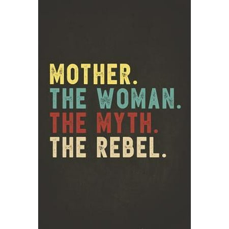 Funny Rebel Family Gifts: Mother the Woman the Myth the Rebel Shirt Bad Influence Legend Dotted Bullet Notebook Journal Dot Grid Planner Organiz