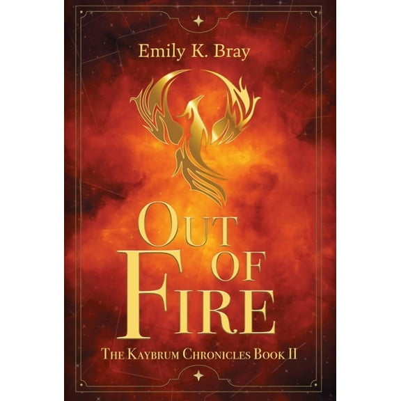 Kaybrum Chronicles Out of Fire, Book 2, (Hardcover)