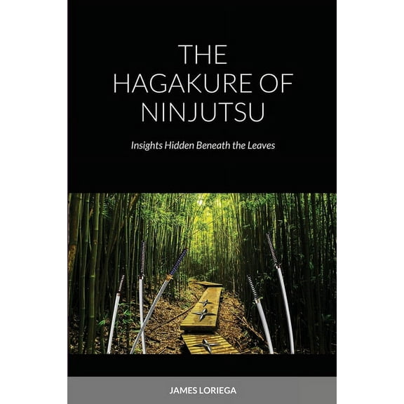 The Hagakure of Ninjutsu, (Paperback)