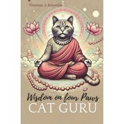 Cat Guru: Wisdom on Four Paws, (Paperback)
