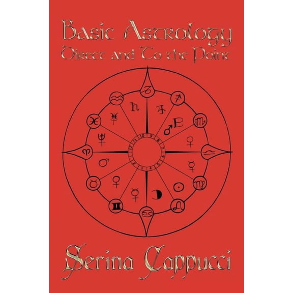 Basic Astrology Direct and to the Point, (Paperback)