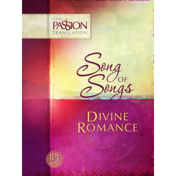 Pre-Owned Song of Songs: Divine Romance-OE: Passion Translation (Paperback) 1424549574 9781424549573