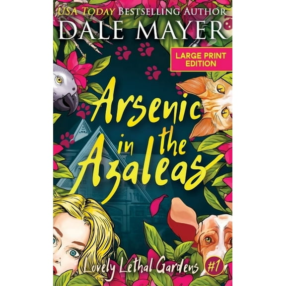 Lovely Lethal Gardens (Large Print, Hard Arsenic in the Azaleas, Book 1, (Hardcover)