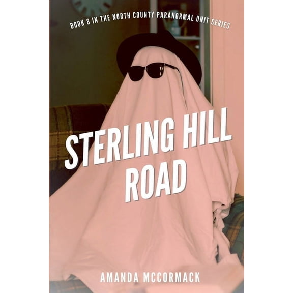 North County Paranormal Unit Sterling Hill Road, Book 8, (Paperback)
