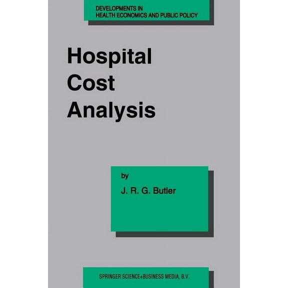 Developments in Health Economics and Pub Hospital Cost Analysis, Book 3, (Paperback)