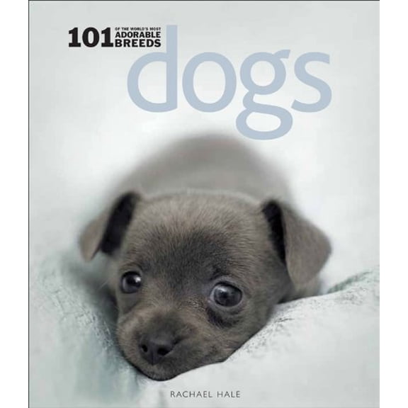 Pre-Owned Dogs: 101 Adorable Breeds: 101 Adorable Breeds (Hardcover) 0740773429 9780740773426