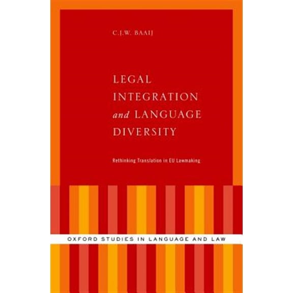 Pre-Owned Oxford Studies in Language and Law Legal Integrat & Lang Diversity Oxsll C, (Hardcover)