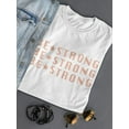 thumbnail image 3 of Be Strong! Women T-Shirt, Female Medium, 3 of 4
