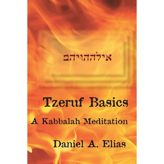 Tzeruf Basics: A Kabbalah Meditation (Paperback)
