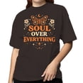 thumbnail image 2 of Soul Over Everything Women's Dark Chocolate T-shirt, 2 of 3