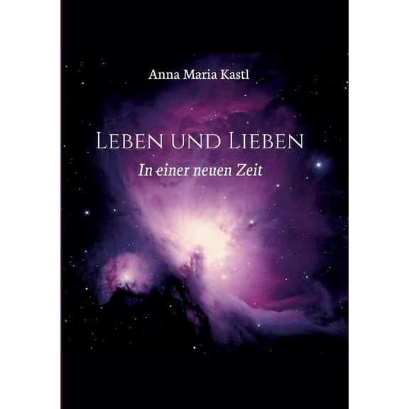 Leben und Lieben in einer neuen Zeit (Paperback)