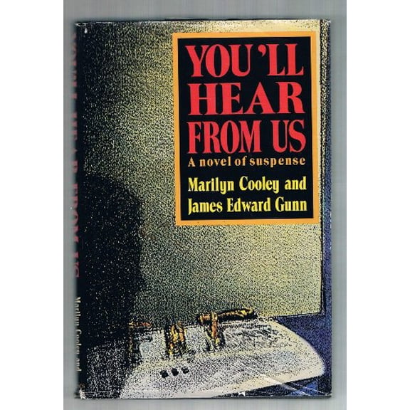 Pre-Owned You'll Hear from Us, 9780312030117, 0312030118, Hardcover, First Edition edition