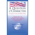 thumbnail image 1 of Pre-Owned A Question of Character: Life Lessons to Learn from Military History (Hardcover) 1578260191 9781578260195, 1 of 1