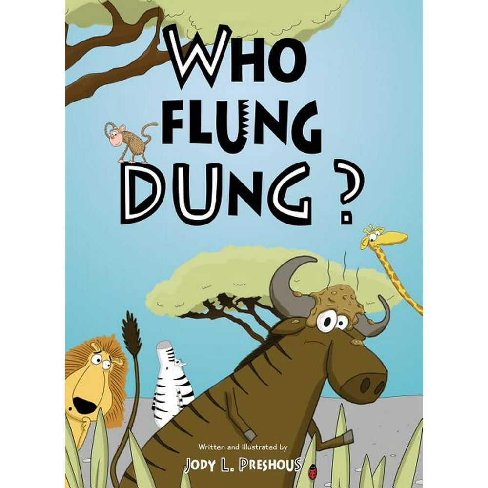 Who Flung Dung?