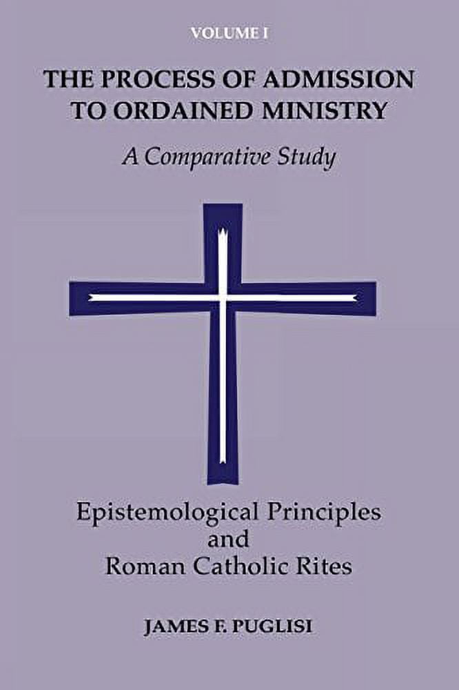 Process of Admission to Ordained Ministry: A Comparative Study: The Process of Admission to Ordained Ministry (Paperback)