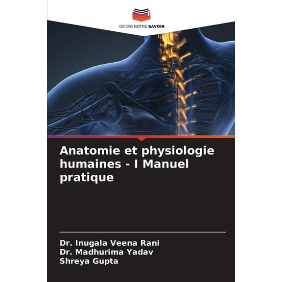 Anatomie et physiologie humaines - I Manuel pratique, (Paperback)