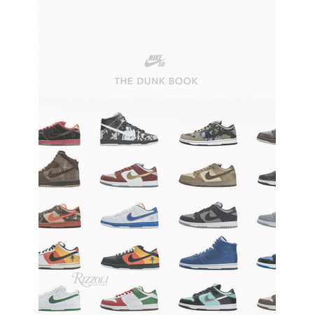 Nike Sb: The Dunk Book (Hardcover) (Best Nike Sb Dunk High)