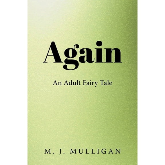 Again: An Adult Fairy Tale, (Paperback)