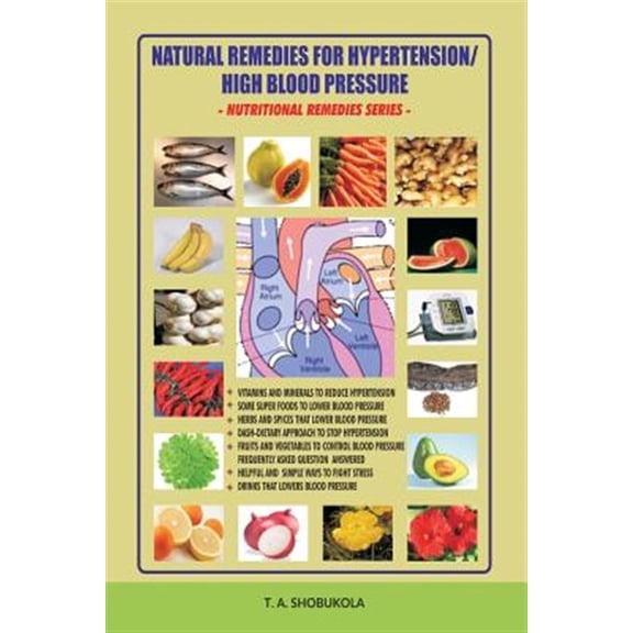 Natural Remedies for Hypertension/High Blood Pressure (Paperback) by Taiwo Shobukola