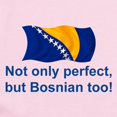 thumbnail image 2 of CafePress - Perfect Bosnian Infant Bodysuit - Baby Light Bodysuit, Size Newborn - 24 Months, 2 of 4